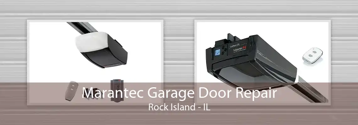 Marantec Garage Door Repair Rock Island - IL